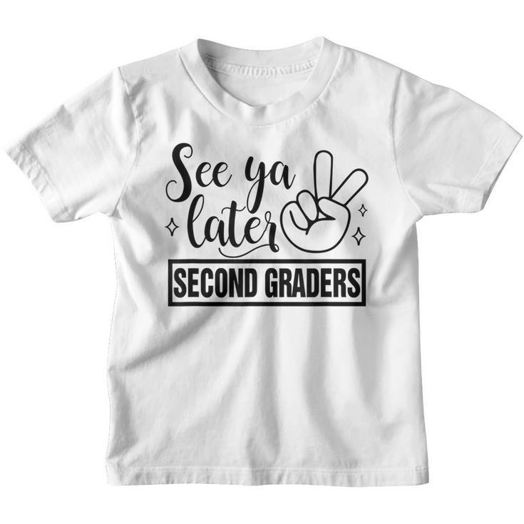 See Ya Later Second 2Nd Grade Teacher Last Day Of School  Gifts For Teacher Funny Gifts Youth T-shirt