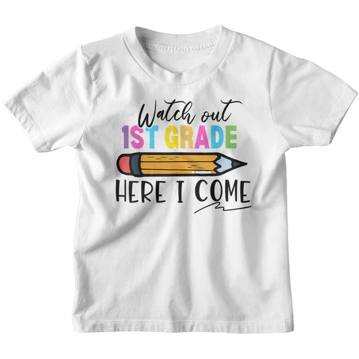 Watch Out 1St Grade Here I Come First Day Of School Boy Girl  Youth T-shirt