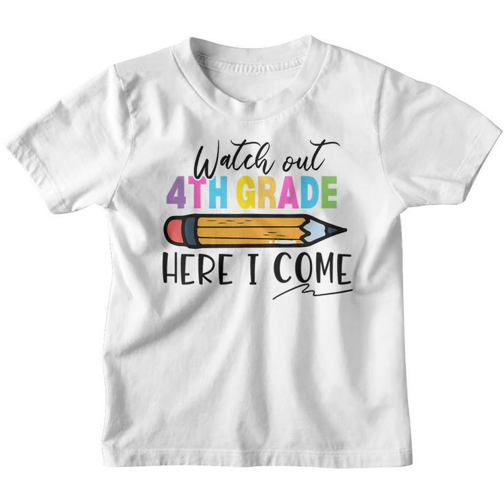 Watch Out 4Th Grade Here I Come First Day Of School Boy Girl Youth T-shirt
