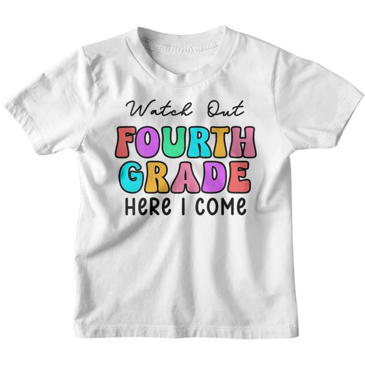 Watch Out 4Th Grade Here I Come  Groovy Back To School  Youth T-shirt