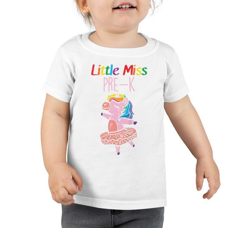 Kids Little Miss Pre K Dancing Unicorn First Day Of Prek Girls  Dancing Funny Gifts Toddler Tshirt