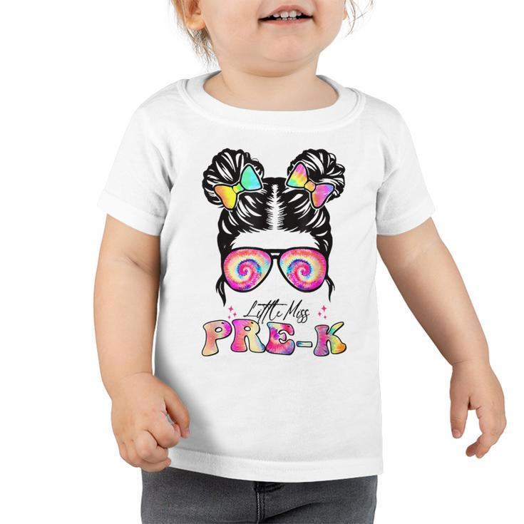 Little Miss Pre K Back To School Tie Dye Messy Bun  Toddler Tshirt