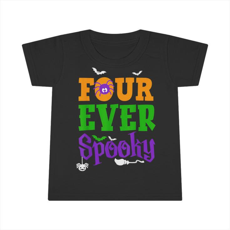 Four Ever Spooky Halloween 4Th Birthday Party 4 Year Old Boy Infant Tshirt