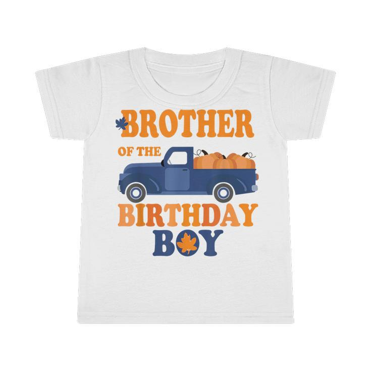 Brother Of The Pumpkin Truck 1St Birthday Boy Family Infant Tshirt