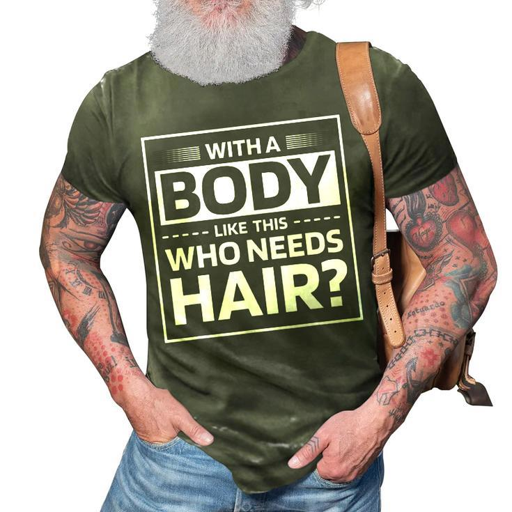 Bald Dad Funny Bald Jokes  Gift For Women 3D Print Casual Tshirt