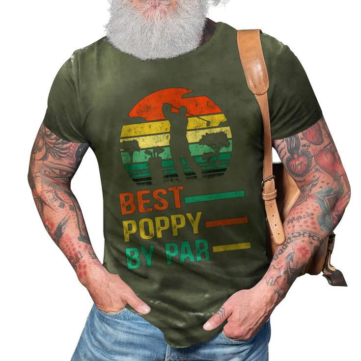 Best Poppy By Par Funny Fathers Day Golf Grandpa Retro 3D Print Casual Tshirt
