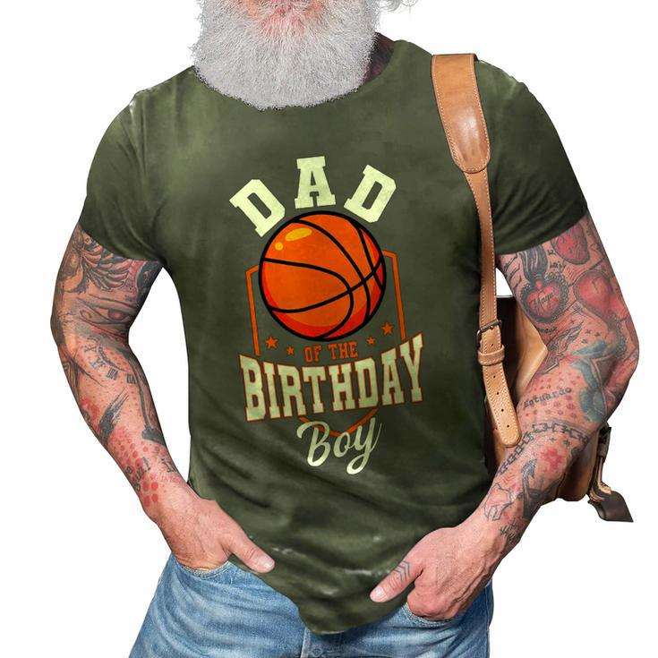 Dad Of The Birthday Boy Basketball Theme Bday Party Mens Dad 3D Print Casual Tshirt