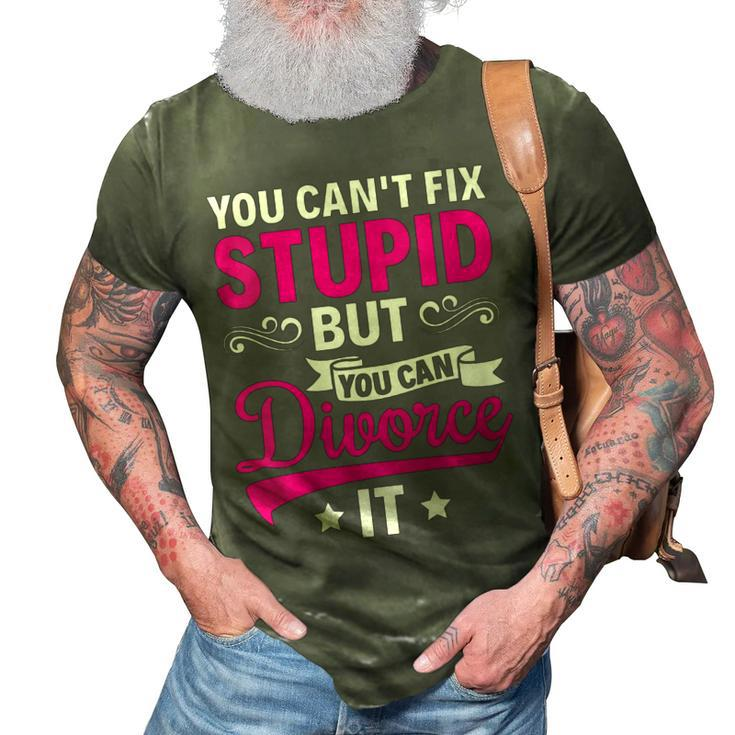 Ex Wife You Cant Fix Stupid But You Can Divorce It  Funny Gifts For Wife 3D Print Casual Tshirt