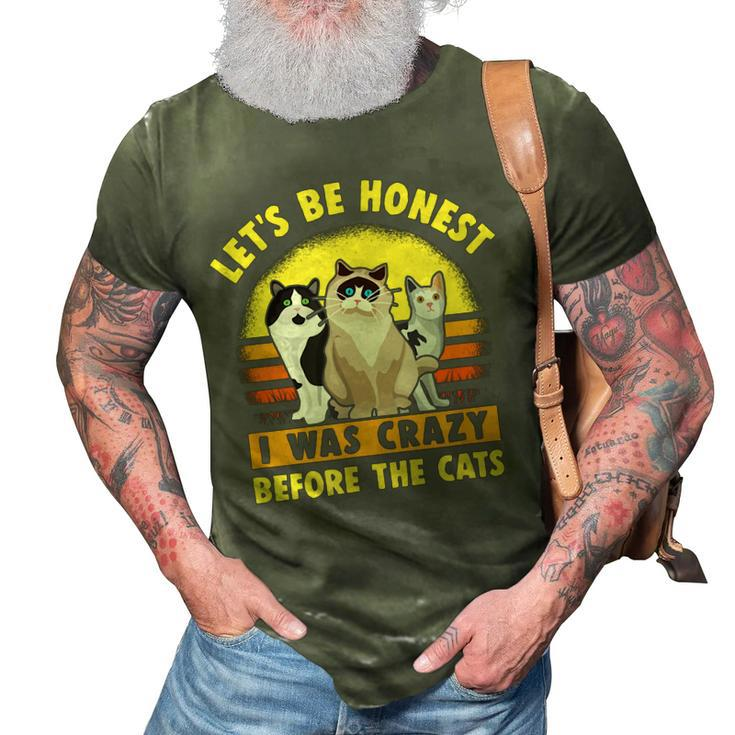 Funny Cat  Lets Be Honest I Was Crazy Before The Cats  3D Print Casual Tshirt