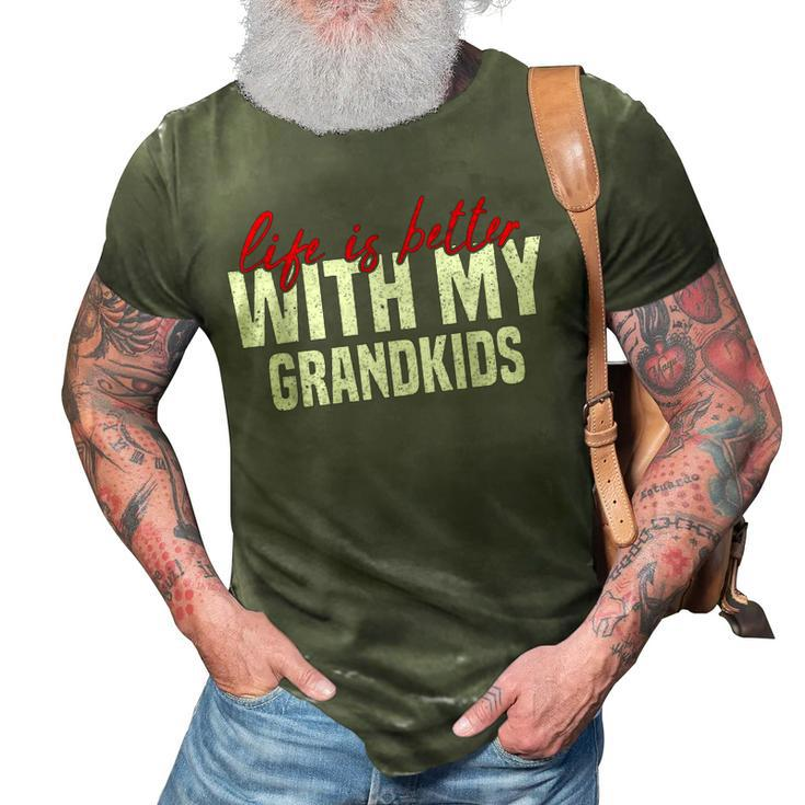 Life Is Better With My Grandkids For Grandma & Grandpa 3D Print Casual Tshirt