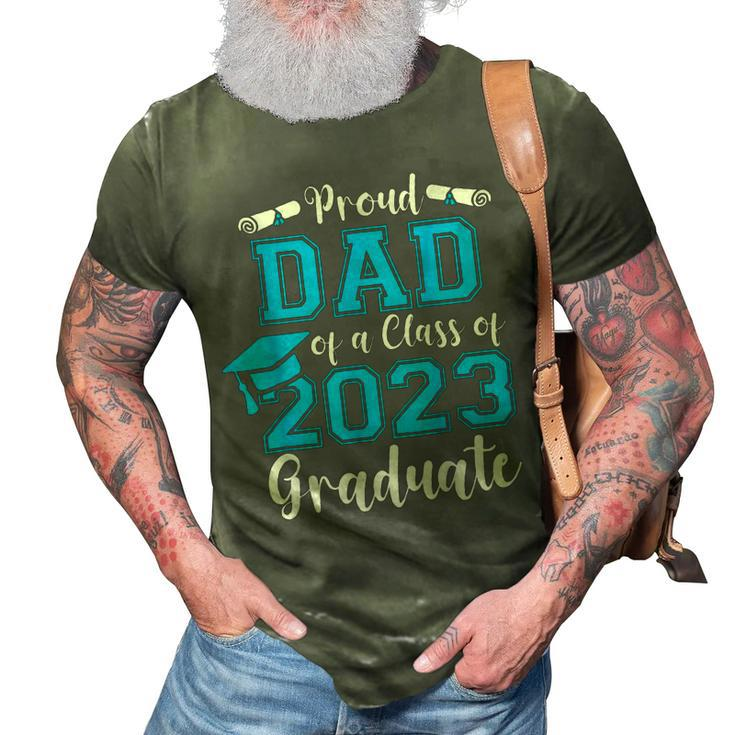Proud Dad Of A Class Of 2023 Graduate Senior 23 Graduation 3D Print Casual Tshirt