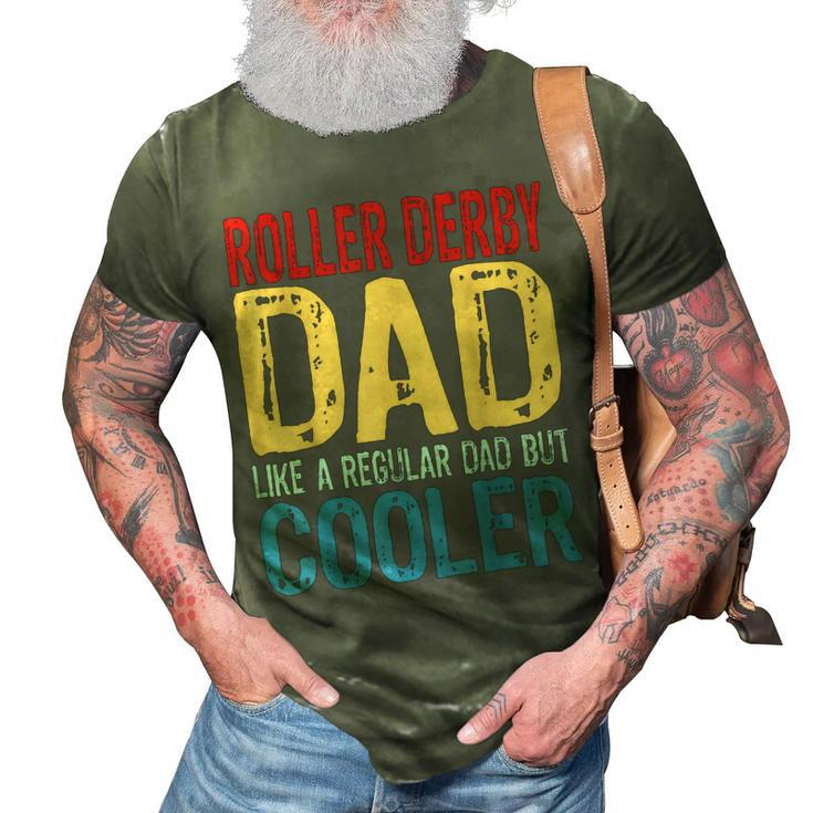 Roller Derby Dad  Like A Regular Dad But Cooler  Gift For Mens Gift For Women 3D Print Casual Tshirt