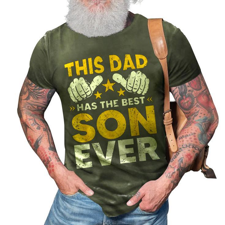 This Dad Has The Best Son Ever Fathers Day From Son Daughter 3D Print Casual Tshirt