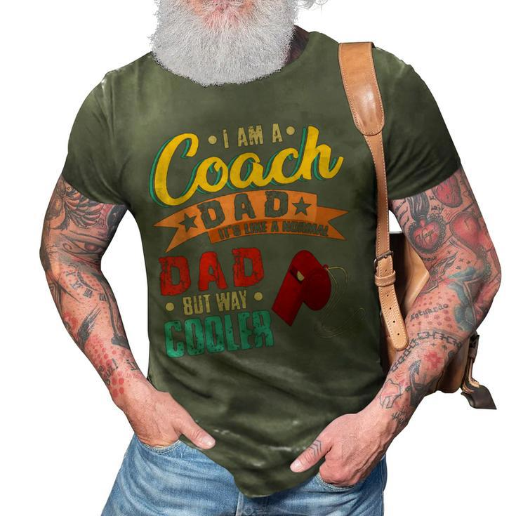 Vintage Proud I Am A Coach Dad Normal Dad But Cooler 3D Print Casual Tshirt