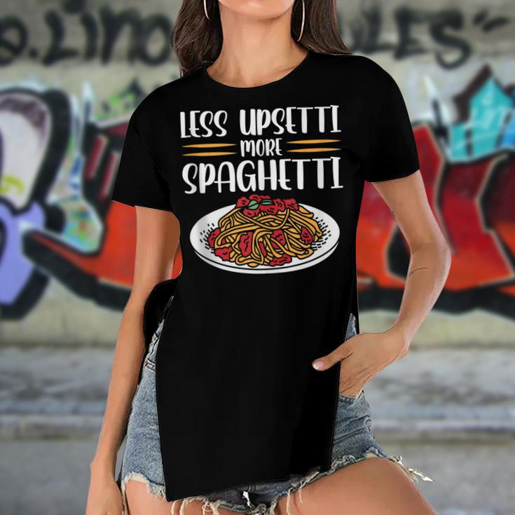 Less Upsetti Spaghetti Gift For Women Women's Short Sleeves T-shirt With Hem Split