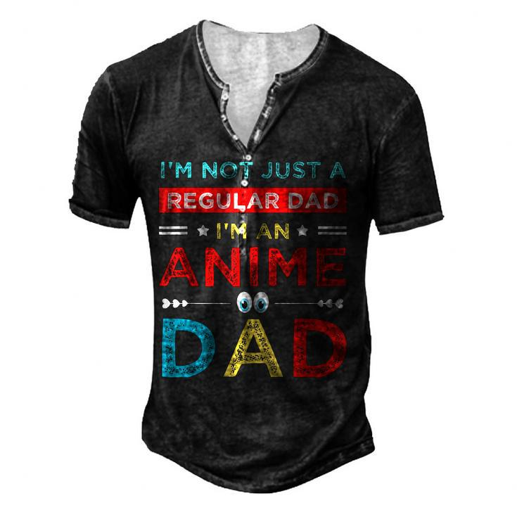 Fathers Birthday Im An Anime Dad Fathers Day Otaku For Women Men's Henley T-Shirt