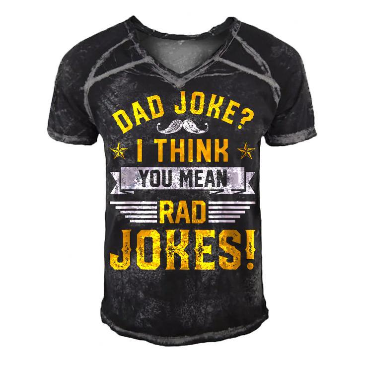 Dad Joke I Think You Mean Rad Jokes Funny Dad Sayings  Gift For Mens Gift For Women Men's Short Sleeve V-neck 3D Print Retro Tshirt