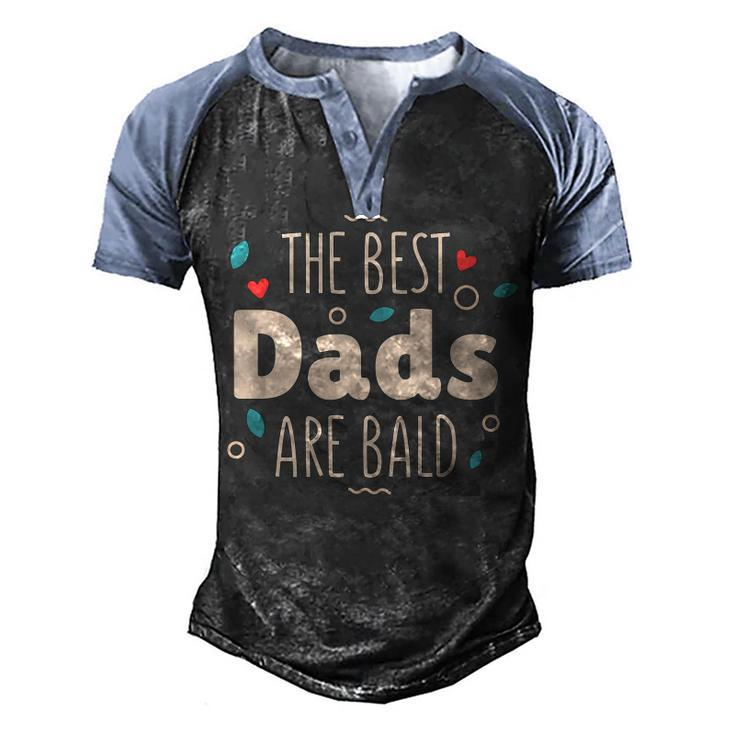 The Best Dads Are Bald Alopecia Awareness And Bald Daddy  Men's Henley Raglan T-Shirt