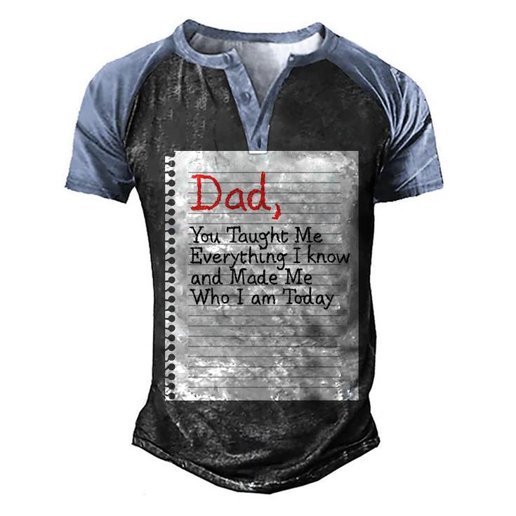 Dad Taught Me Everything Father’S Day Father Love Graphic Men's Henley Raglan T-Shirt