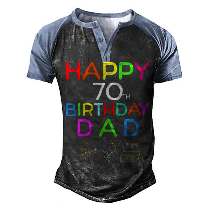 Happy 70Th Birthday Dad Birthday 70 Years Old Men's Henley Raglan T-Shirt