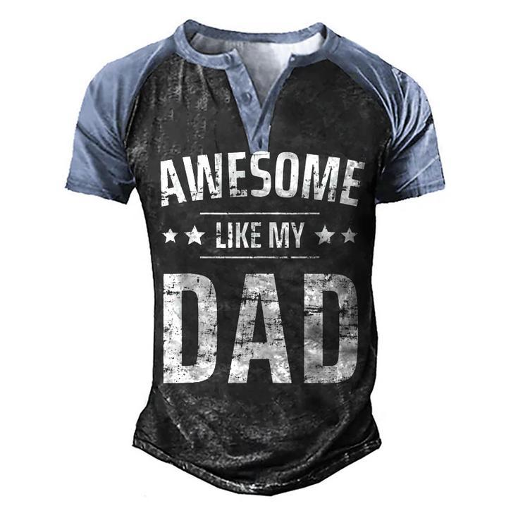 Awesome Like My Dad Sayings Ideas For Fathers Day Men's Henley Raglan T-Shirt