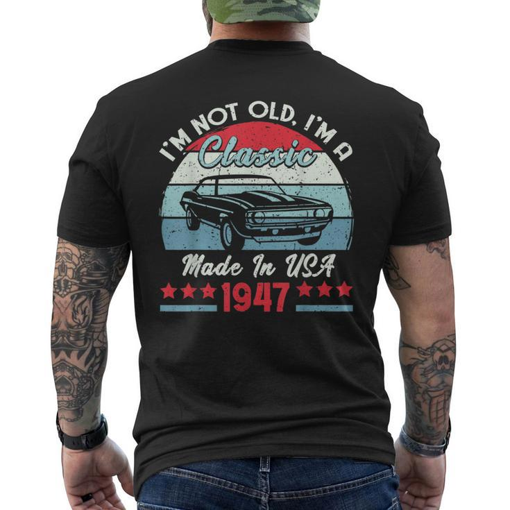 1947 Vintage Usa Car Birthday Gift Im Not Old Classic 1947 Usa Funny Gifts Mens Back Print T-shirt