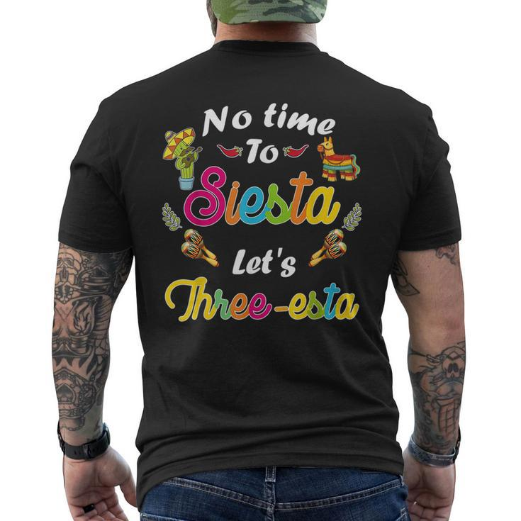 3 Year Old Mexican Fiesta No Time To Siesta Lets Three-Esta  Mens Back Print T-shirt