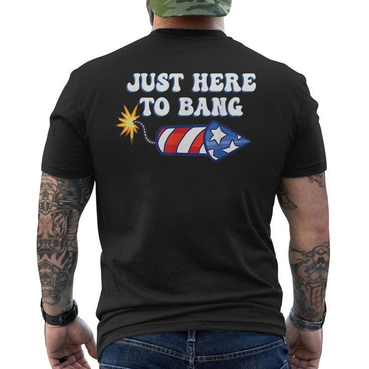 4Th Of July Just Here To Bang Firecracker  Mens Back Print T-shirt