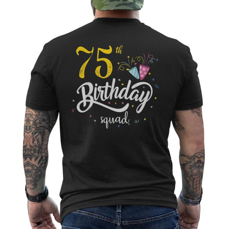 75Th Birthday Squad 75 Party Crew Group Friends Bday Gifts  Mens Back Print T-shirt