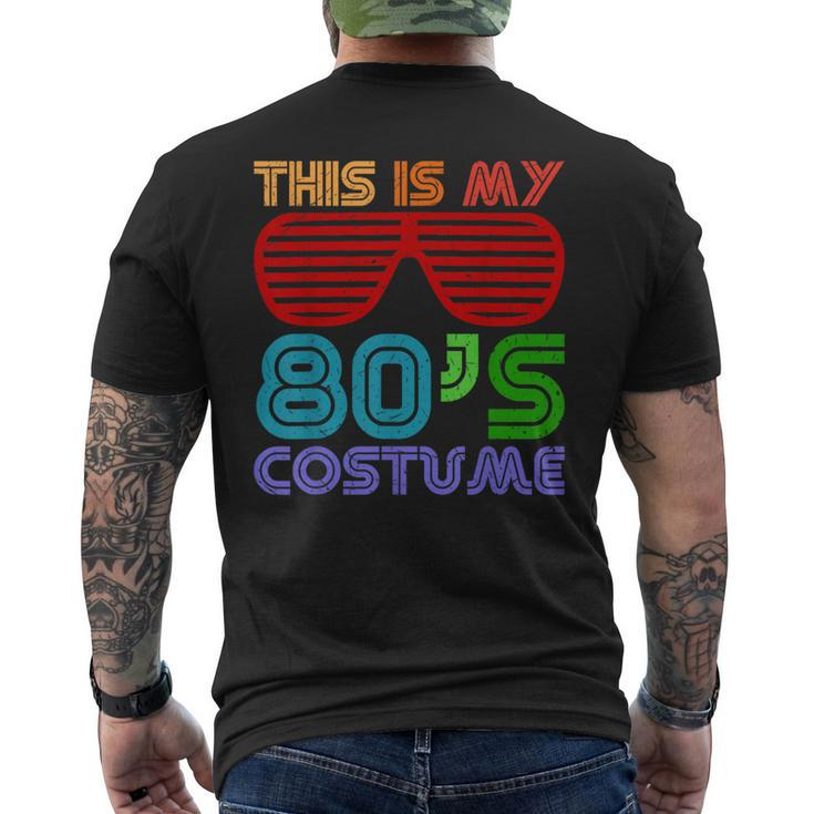 This Is My 80S Costume 1980S Retro Vintage Halloween Men's T-shirt Back Print