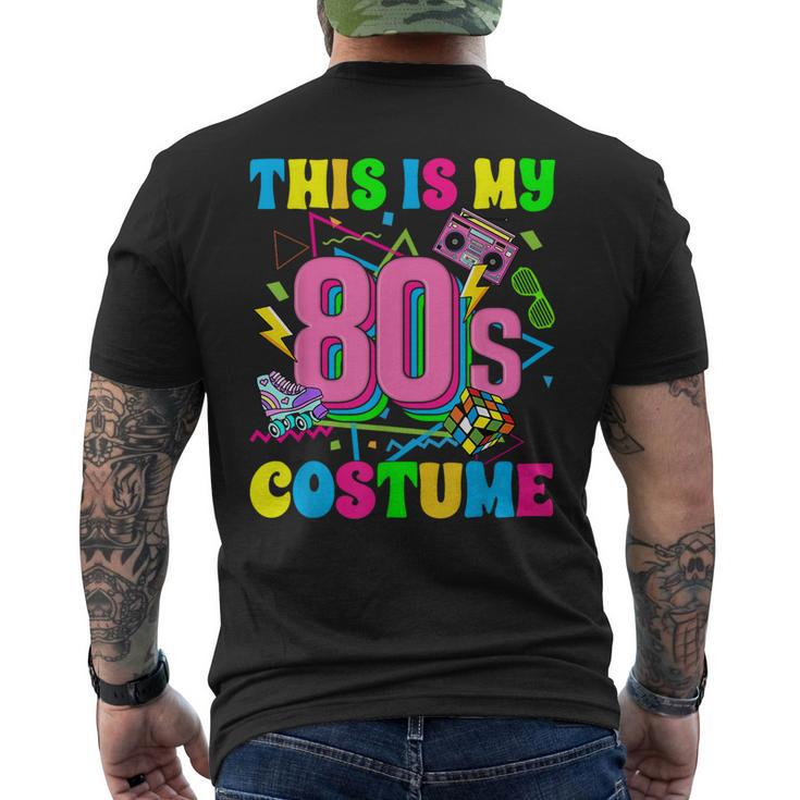 This Is My 80S Costume Retro Vintage 1980'S Party Costume Men's T-shirt Back Print