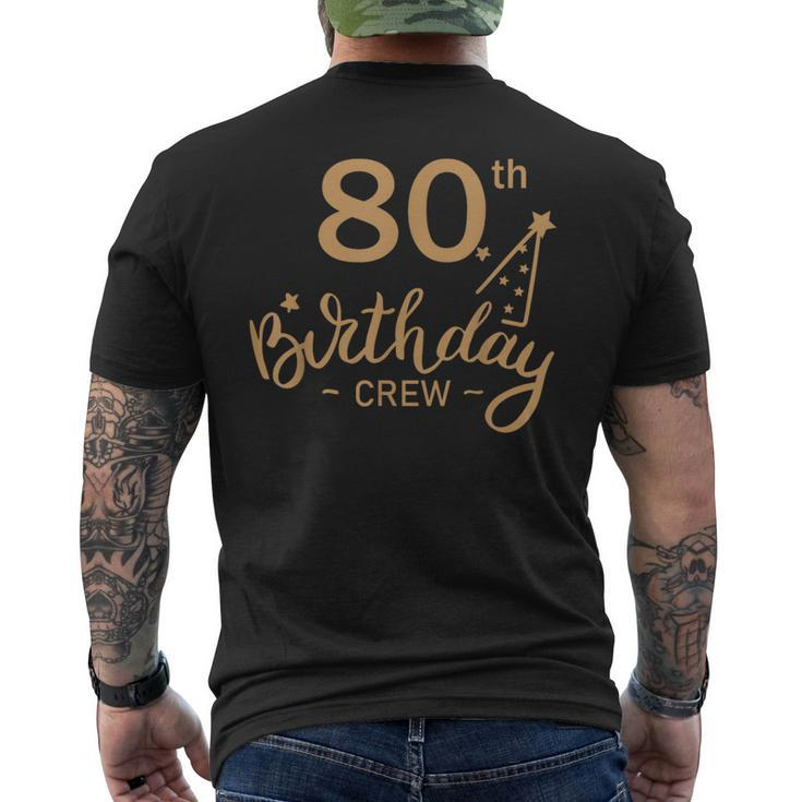80Th Birthday Crew 80 Party Crew Group Friends Bday Men's T-shirt Back Print
