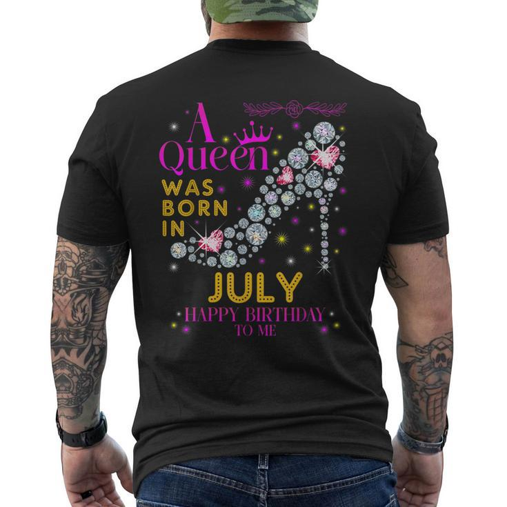 A Queen Was Born In July -Happy Birthday To Me  Mens Back Print T-shirt