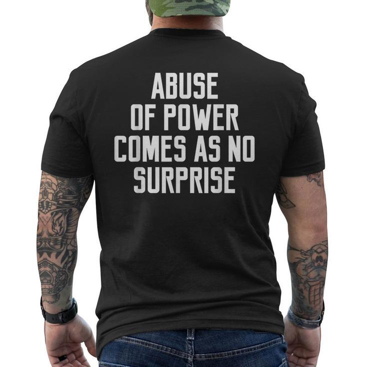 Abuse Of Power Comes As No Surprise Quote Saying Men's T-shirt Back Print