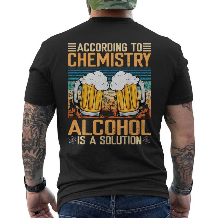 According To Chemistry Alcohol Is A Solution Funny  Mens Back Print T-shirt