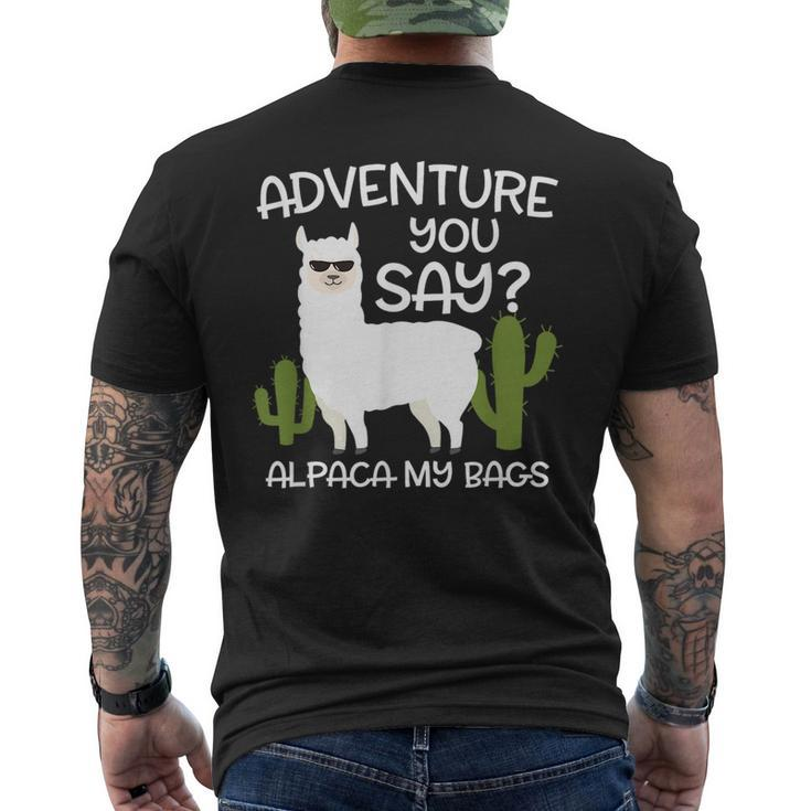 Adventure You Say Alpaca My Bags - Travelling Funny Gift  Mens Back Print T-shirt