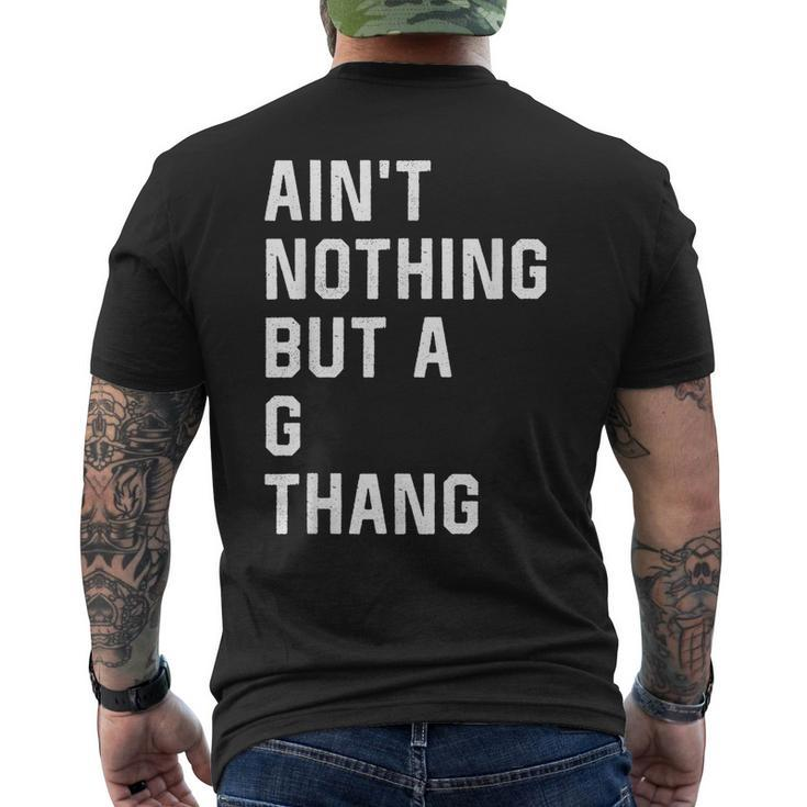 Ain't Nothing But A G Thang 90S Men's T-shirt Back Print