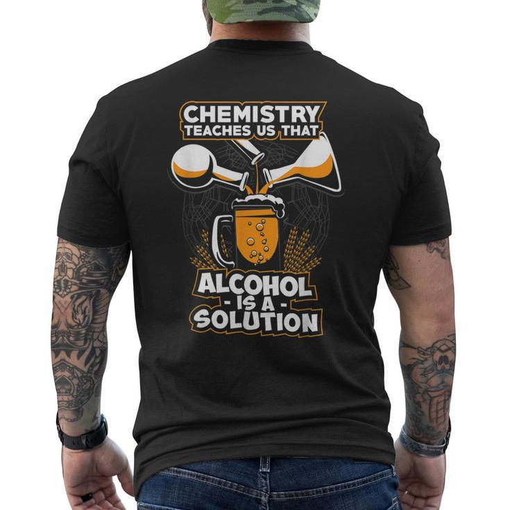 Alcohol Is A Solution Chemistry  Funny Chemistry  Mens Back Print T-shirt