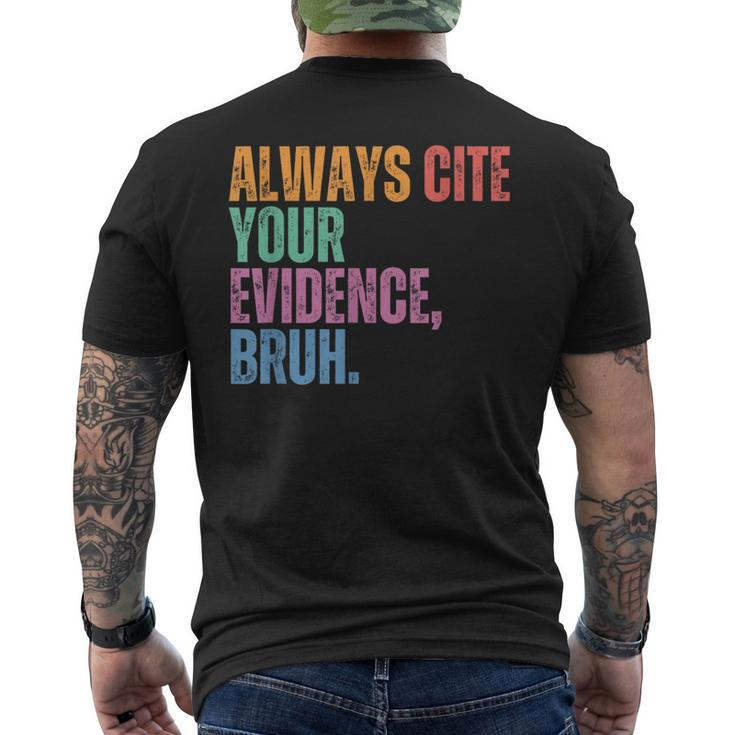 Always Cite Your Evidence Bruh Retro Vintage Men's T-shirt Back Print
