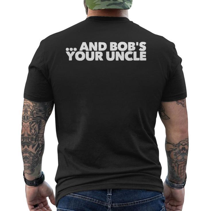 And Bobs Your Uncle -  Mens Back Print T-shirt