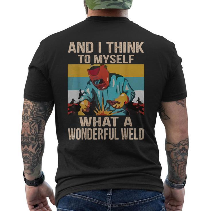 And I Think To Myself What A Wonderful Weld Vintage Welder  Men's Crewneck Short Sleeve Back Print T-shirt