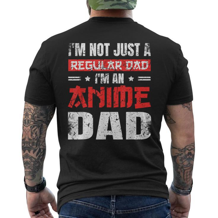 Anime Dad Fathers Day Im Not A Regular Dad Im An Anime Dad For Women Men's Back Print T-shirt