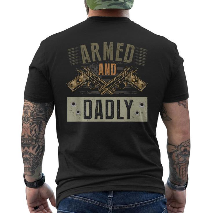 Armed And Dadly Funny Deadly Father For Fathers Day  Mens Back Print T-shirt