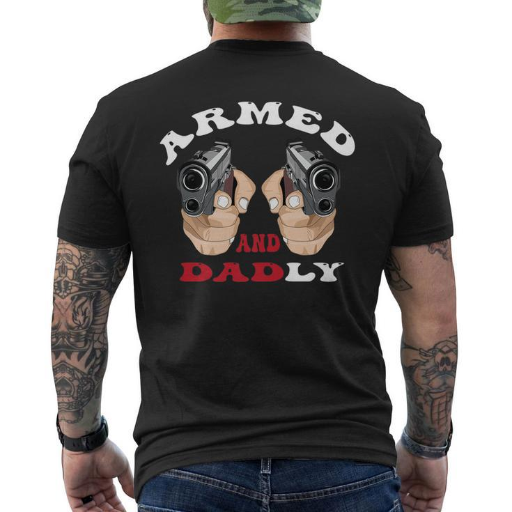 Armed And Dadly Deadly Father For Fathers Days Men's Back Print T-shirt