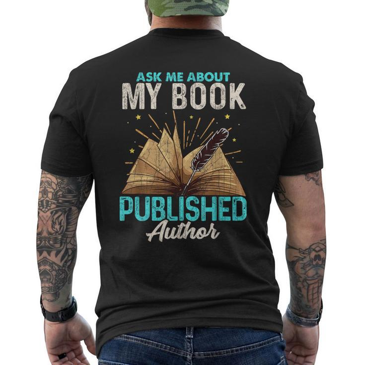 Ask Me About My Book Writer Of Novels Writers Author Men's T-shirt Back Print