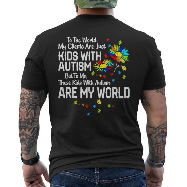 With Autism Are My World Bcba Rbt Aba Therapist Men's T-shirt Back Print