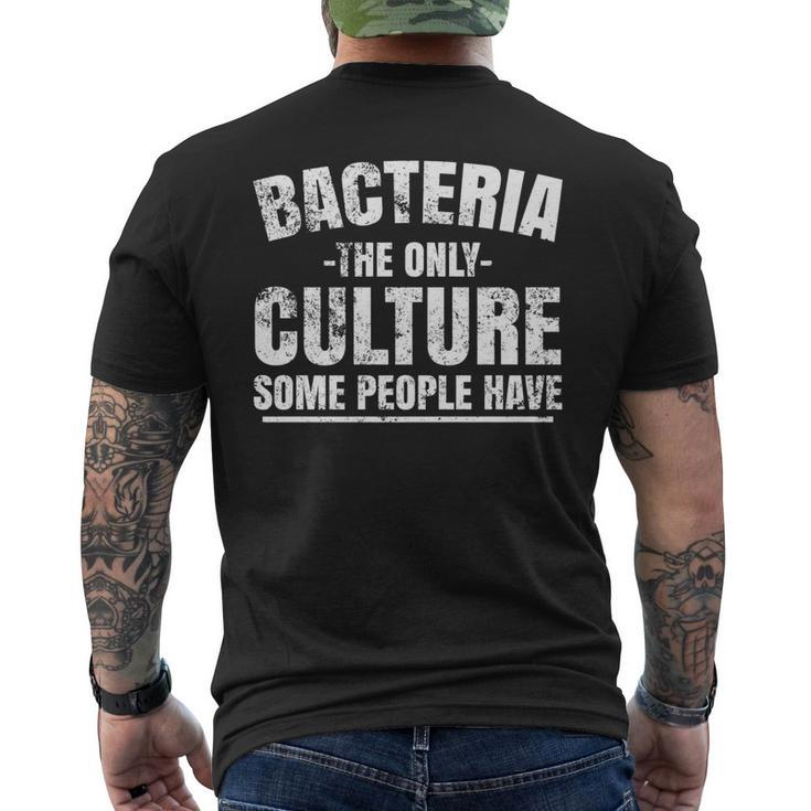 Bacteria The Only Culture Some People Have  Mens Back Print T-shirt