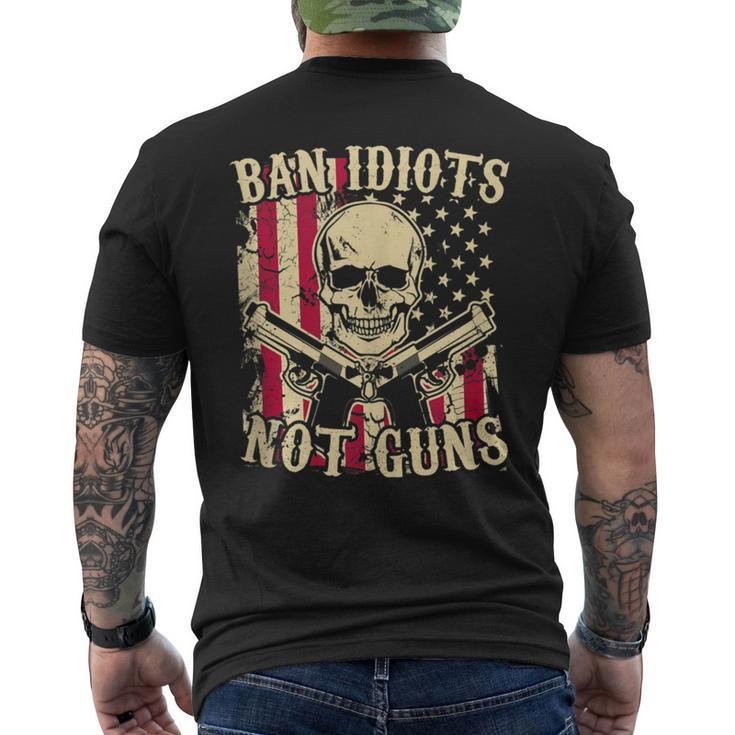Ban Idiots Not Guns Pro Gun 2Nd Amendment Ideas Men's T-shirt Back Print