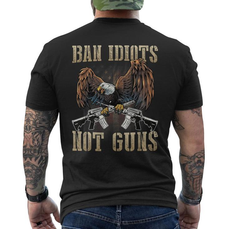 Ban Idiots Not Guns Gun Control Gun Rights Men's T-shirt Back Print