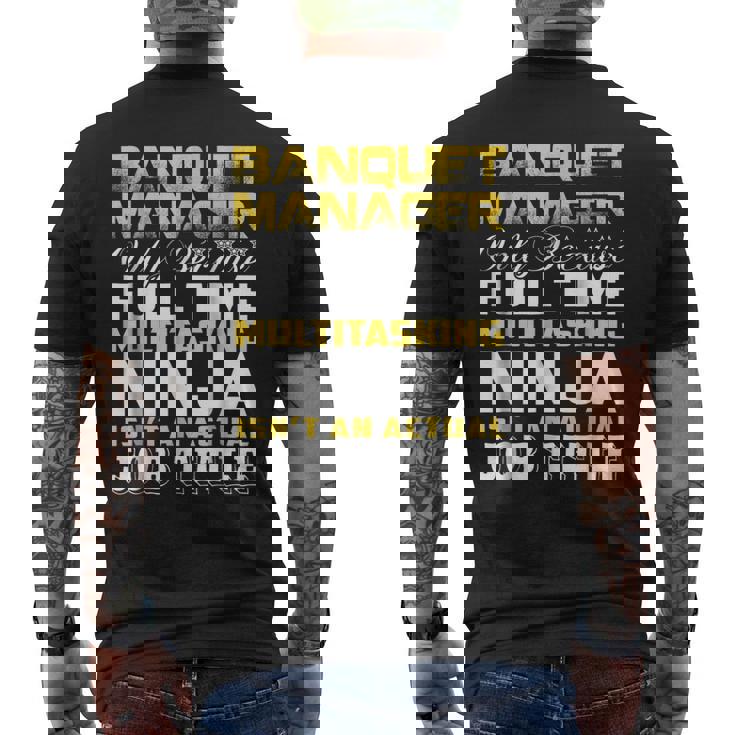 Banquet Manager Ninja Isnt An Actual Job Title Men's Back Print T-shirt